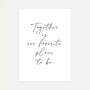 together is our favorite place poster
